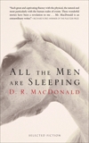 All the Men Are Sleeping, MacDonald, D.R.