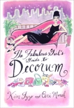 The Fabulous Girl's Guide to Decorum, Izzo, Kim & Marsh, Ceri