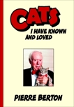 Cats I Have Known and Loved, Berton, Pierre