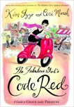 The Fabulous Girl's Code Red: A Guide to Grace Under Pressure, Izzo, Kim & Marsh, Ceri