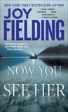 Now You See Her, Fielding, Joy