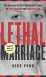 Lethal Marriage: The Uncensored Truth Behind the Crimes of Paul Bernardo and Karla Homolka, Pron, Nick