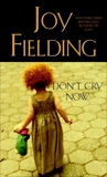 Don't Cry Now, Fielding, Joy