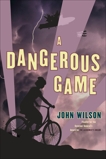 A Dangerous Game, Wilson, John