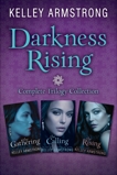 Darkness Rising Trilogy, 3-book bundle: The Gathering, The Calling, The Rising, Armstrong, Kelley