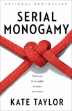 Serial Monogamy, Taylor, Kate