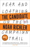 The Candidate: Fear and Loathing on the Campaign Trail, Richler, Noah