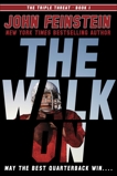 The Walk On (The Triple Threat, 1), Feinstein, John