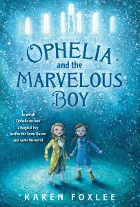 Ophelia and the Marvelous Boy, Foxlee, Karen