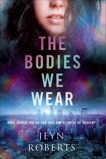 The Bodies We Wear, Roberts, Jeyn