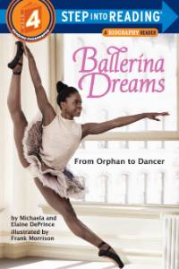 Ballerina Dreams: From Orphan to Dancer (Step Into Reading, Step 4), DePrince, Michaela & Deprince, Elaine & Deprince, Michaela