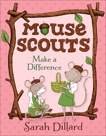 Mouse Scouts: Make A Difference, Dillard, Sarah