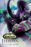 Illidan: World of Warcraft: A Novel, King, William