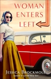 Woman Enters Left: A Novel, Brockmole, Jessica