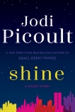 Shine (Short Story): A Short Story, Picoult, Jodi