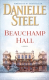 Beauchamp Hall: A Novel, Steel, Danielle