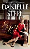 Spy: A Novel, Steel, Danielle