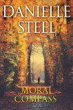 Moral Compass: A Novel, Steel, Danielle