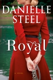 Royal: A Novel, Steel, Danielle