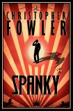 Spanky: A Novel, Fowler, Christopher