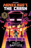 Minecraft: The Crash: An Official Minecraft Novel, Baptiste, Tracey