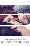 My Image of You: A Novel, Moreland, Melanie