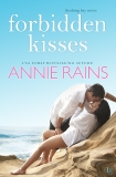 Forbidden Kisses: A Blushing Bay Novel, Rains, Annie