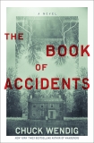 The Book of Accidents: A Novel, Wendig, Chuck