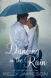 Dancing in the Rain: A Novel, Jamieson, Kelly