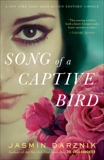 Song of a Captive Bird: A Novel, Darznik, Jasmin