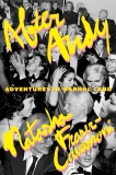 After Andy: Adventures in Warhol Land, Fraser-Cavassoni, Natasha