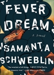 Fever Dream: A Novel, Schweblin, Samanta & Mcdowell, Megan (TRN)