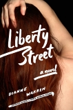 Liberty Street: A Novel, Warren, Dianne