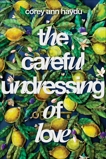 The Careful Undressing of Love, Haydu, Corey Ann