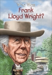 Who Was Frank Lloyd Wright?, Labrecque, Ellen