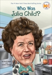 Who Was Julia Child?, Hempel, Carlene & Edgers, Geoff