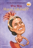 Who Was Maria Tallchief?, Gourley, Catherine