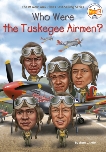 Who Were the Tuskegee Airmen?, Smith, Sherri L.