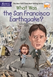 What Was the San Francisco Earthquake?, Who Hq (COR) & Hoobler, Dorothy & Hoobler, Thomas