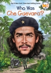 Who Was Che Guevara?, Labrecque, Ellen