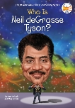 Who Is Neil deGrasse Tyson?, Belviso, Meg & Pollack, Pam