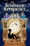 The Toymaker's Apprentice, Smith, Sherri L.