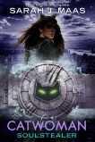 Catwoman: Soulstealer, Maas, Sarah J.