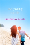 Too Young to Die, McDaniel, Lurlene