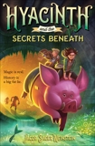 Hyacinth and the Secrets Beneath, Sager Weinstein, Jacob