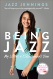 Being Jazz: My Life as a (Transgender) Teen, Jennings, Jazz