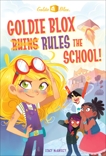 Goldie Blox Rules the School! (GoldieBlox), McAnulty, Stacy