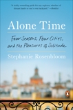 Alone Time: Four Seasons, Four Cities, and the Pleasures of Solitude, Rosenbloom, Stephanie