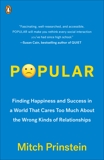 Popular: Finding Happiness and Success in a World That Cares Too Much About the Wrong Kinds of Relationships, Prinstein, Mitch