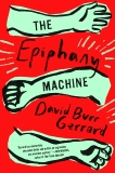 The Epiphany Machine, Gerrard, David Burr